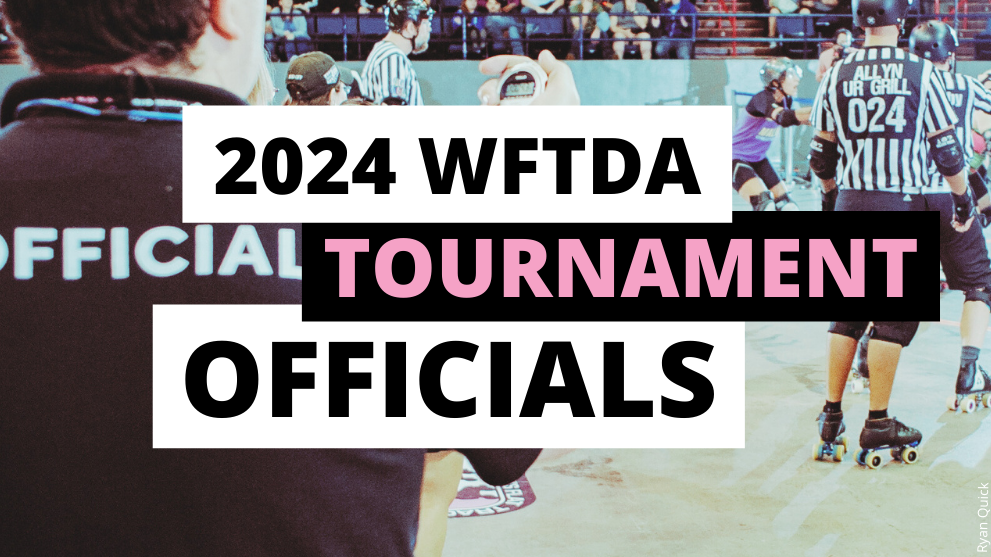 2024 WFTDA Tournament Officials Applications Now Open