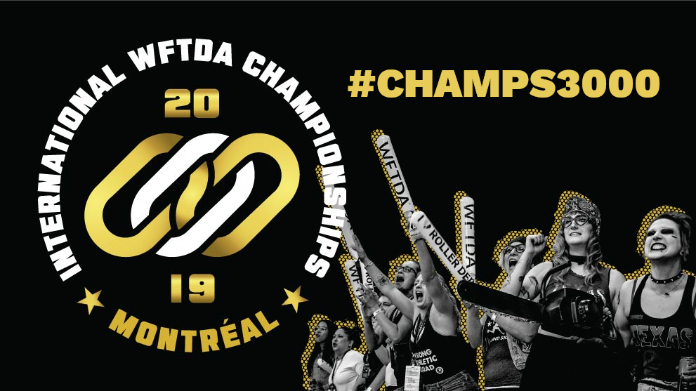 Be a Part of #Champs3000 at the 2019 International WFTDA Championships in Montréal