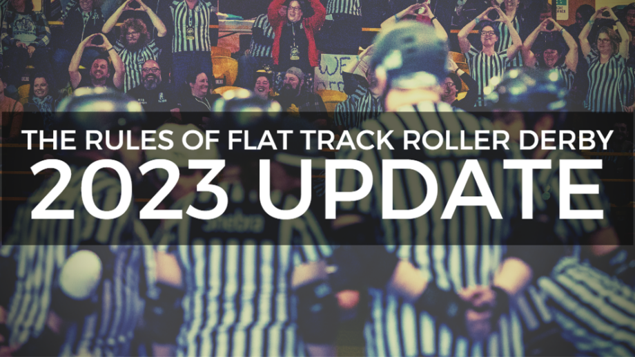 Rules of Flat Track Roller Derby 2023 Update